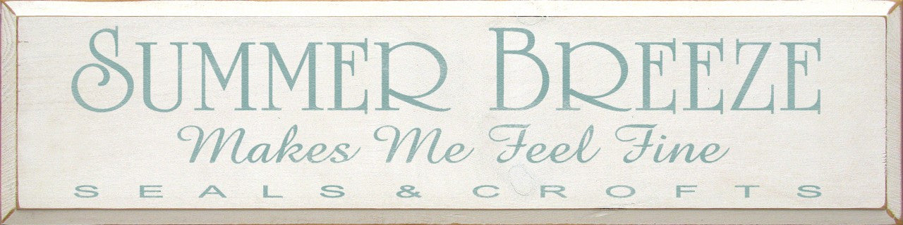 Summer Breeze | Seals & Crofts | Song | Lyrics | 9" x 36" | Wood Sign