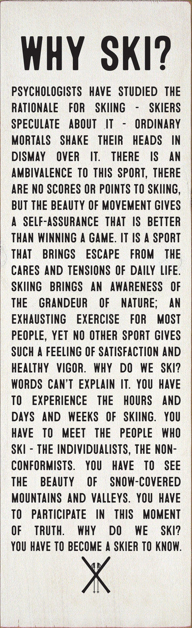 Why Ski? | Wood Sign | Ski Condo Decor | Winter | 36" x 11"