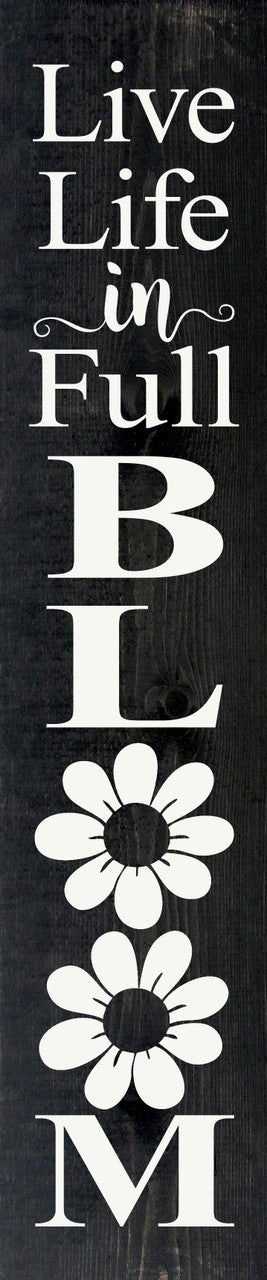 Bloom | Wood Sign | Live Life in Full | Farmhouse | Spring | 46" x 10"