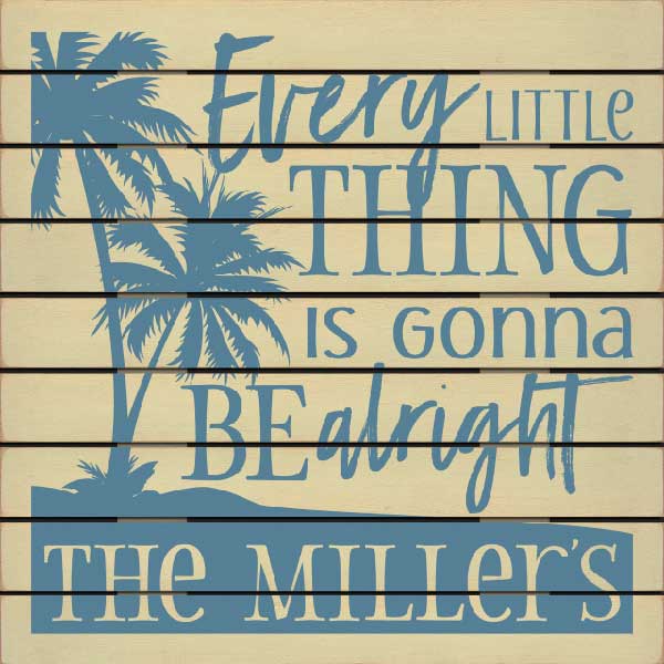 Gonna Be Alright | Wood Sign | Family Name | Personalize It! | 24" x 24"