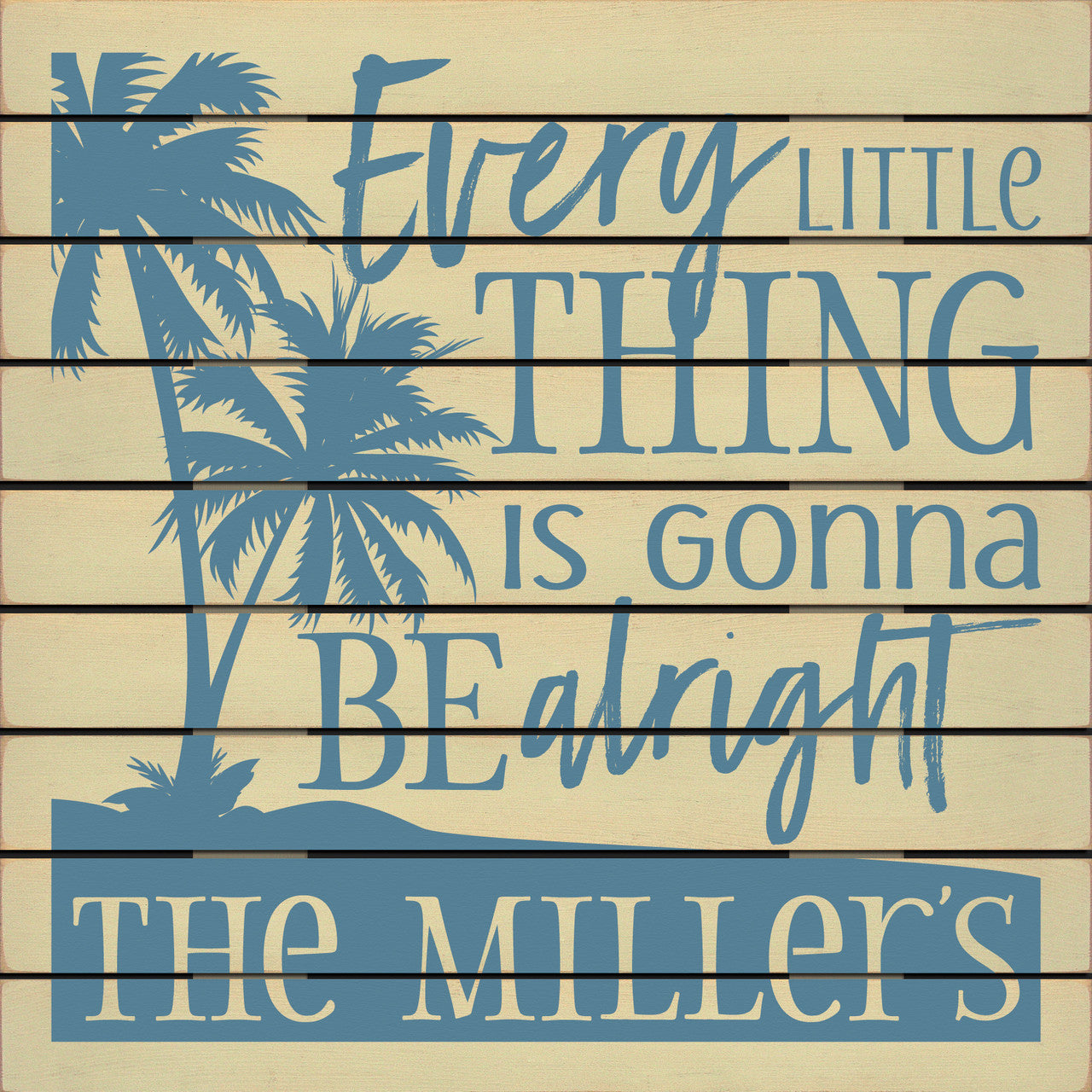 Gonna Be Alright | Wood Sign | Family Name | Personalize It! | 24" x 24"