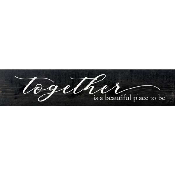 Together | Beautiful Place | Wood Sign | Farmhouse | Large | Horizontal | 10" x 46"