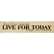 large wood sign Live for today!