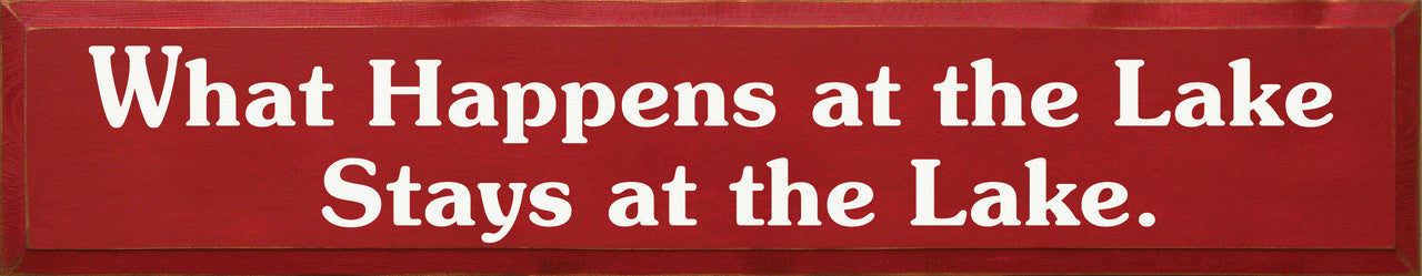 what happens stays Lake house wood sign in red