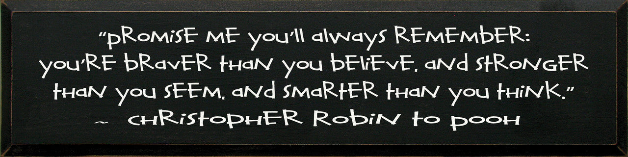 Braver | Stronger | Smarter | Quote | The Pooh | 9" x 36" | Wood Sign