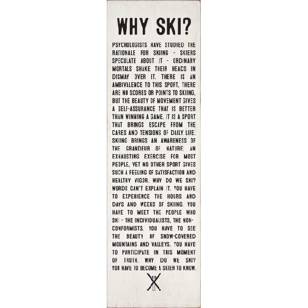 Why Ski? | Wood Sign | Ski Condo Decor | Winter | 36" x 11"