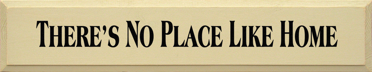 Old wood sign with There's No Place Like Home