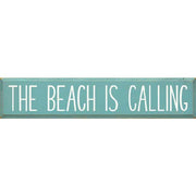 wood sign "The Beach Is Calling"