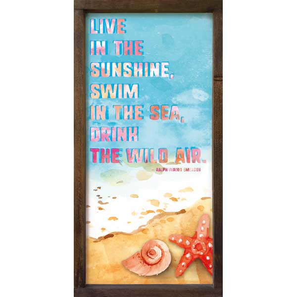 Ralph Waldo Emerson | Live In The Sunshine | Poem | Wood Sign | Framed | 24" x 12"