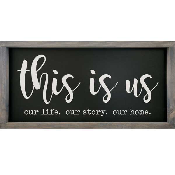 This Is Us | Our Life |  Wood Sign | Our Home | 12" x 24"