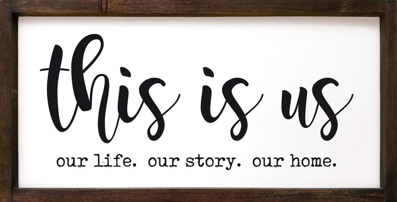 This Is Us | Our Life |  Wood Sign | Our Home | 12" x 24"