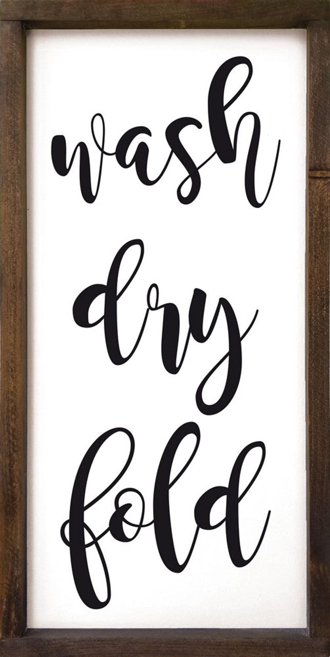 Laundry | Wash Dry Fold | Wood Sign | Framed | 24" x 12"