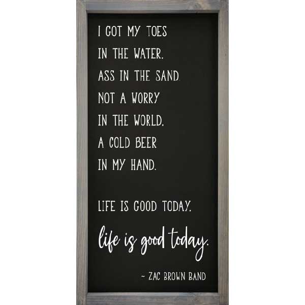 Toes in the Water | Life Is Good | Zac Brown | Wood Sign | Framed | 24" x 12"