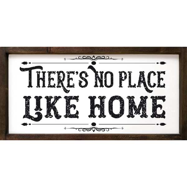 Home | There Is No Place | Wood Sign | 12" x 24"