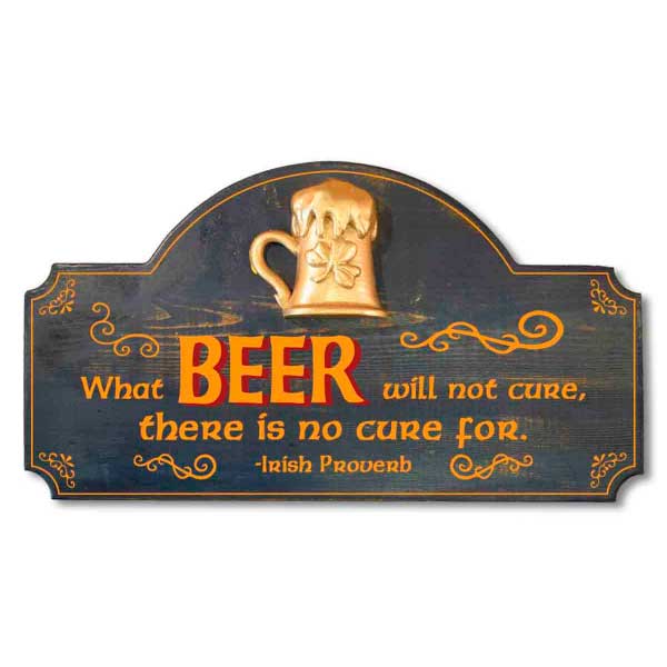 Irish Proverb | Beer | Humorous | 3D Relief | Words | 9" x 16"