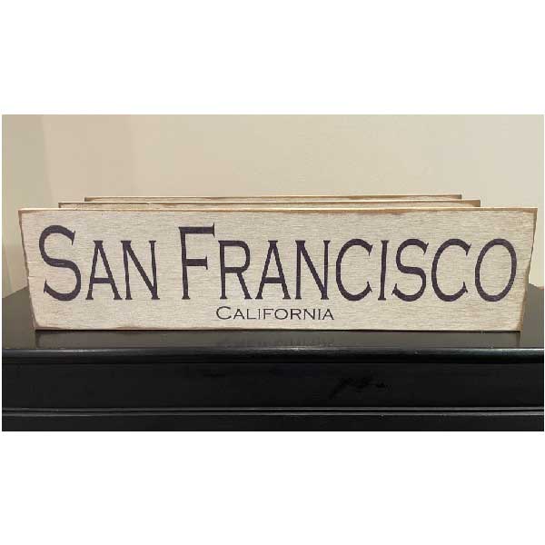 San Francisco California rustic wood sign