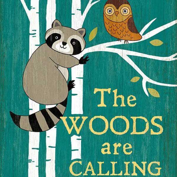 The Woods Are Calling | Suzanne Nicoll | Cabin Decor | Wood Sign