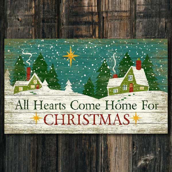 holiday decor reading: All Hearts Come Home for Christmas