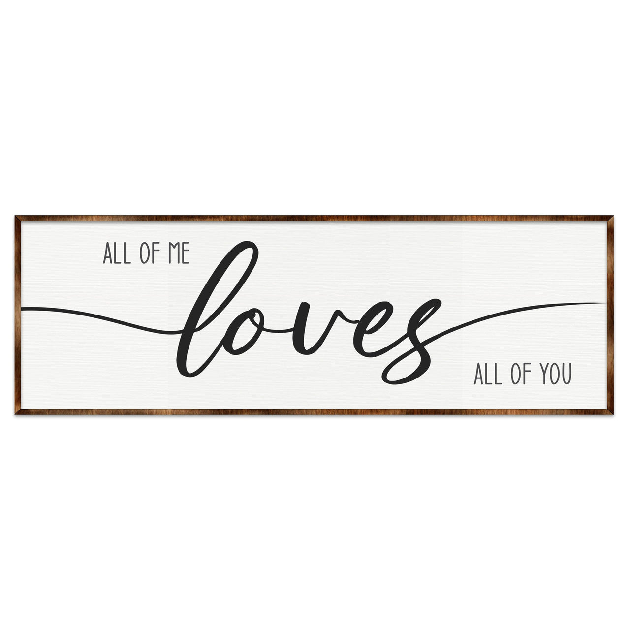 All of Me Loves All of You | Wooden Home Décor | Master Bedroom Sign | Home Gift | Couple's Gift | Farmhouse Décor - 310321-6