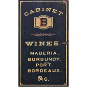 Old vintage sign for Cabinet B Wines; Maderia. burgundy. Port. Bordeaux. distressed wood