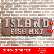 Customizable wood sign; Island Fish Mkt.