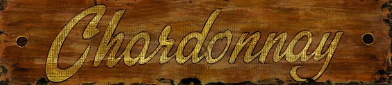 Chardonnay vintage wood sign; worn and weathered look