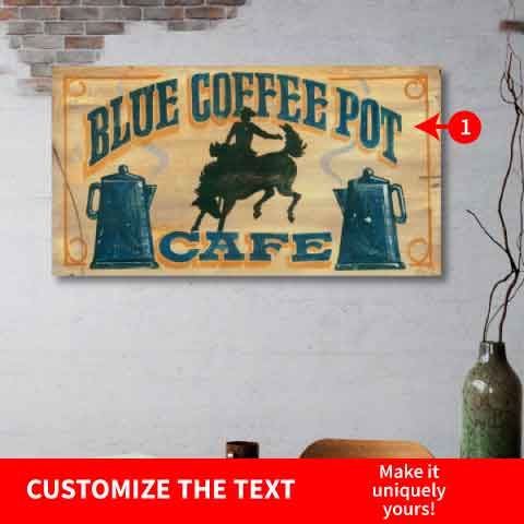 Customize wood sign for Blue Coffee Pot Cafe