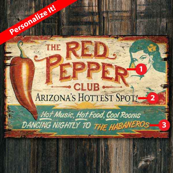 Night club weathered wood sign. The Red Pepper Club. Arizona's Hottest Spot. Customize text to make unique