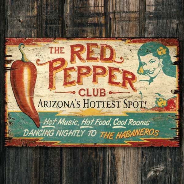 Night club weathered wood sign. The Red Pepper Club. Arizona's Hottest Spot. Hot Music. Hot Food. Dancing Nightly